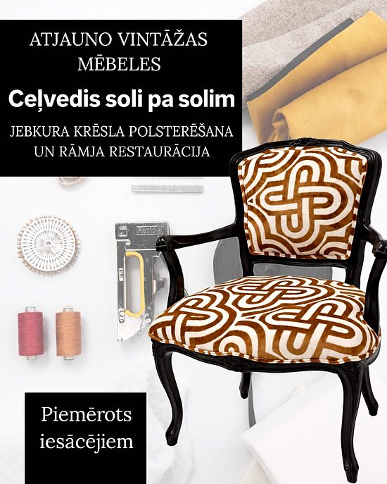 VINTAGE KRĒSLA RESTAURĀCIJAS CEĻVEDIS PDF FORMĀTĀ – LATVIEŠU VALODĀ